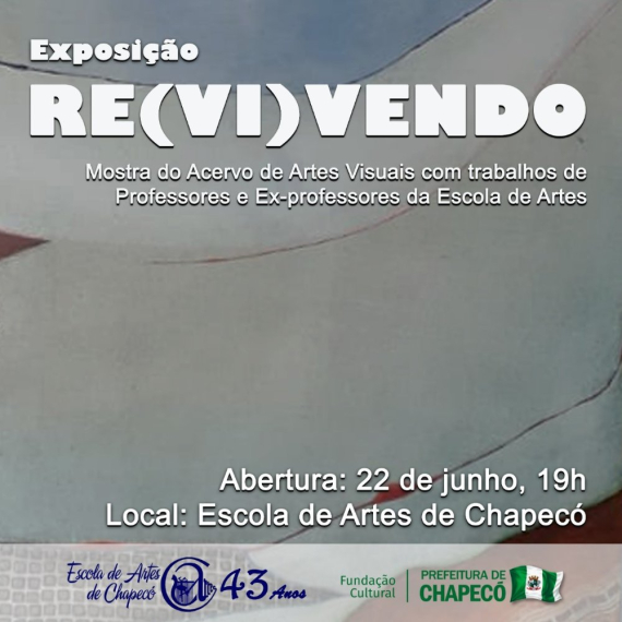 Escola de Artes de Chapecó promove exposição RE(VI)VENDO